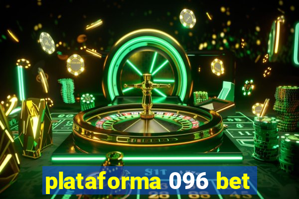 plataforma 096 bet